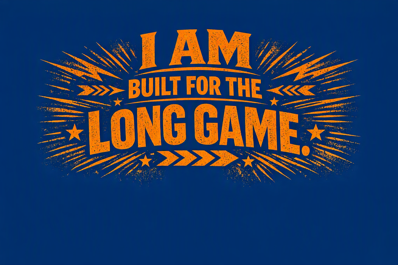I Am Built for the Long Game